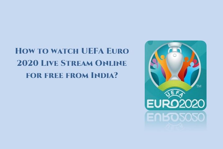 how-to-watch-euro-2020-online-free-india