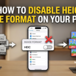 How to Disable HEIC Image Format on Your Phone
